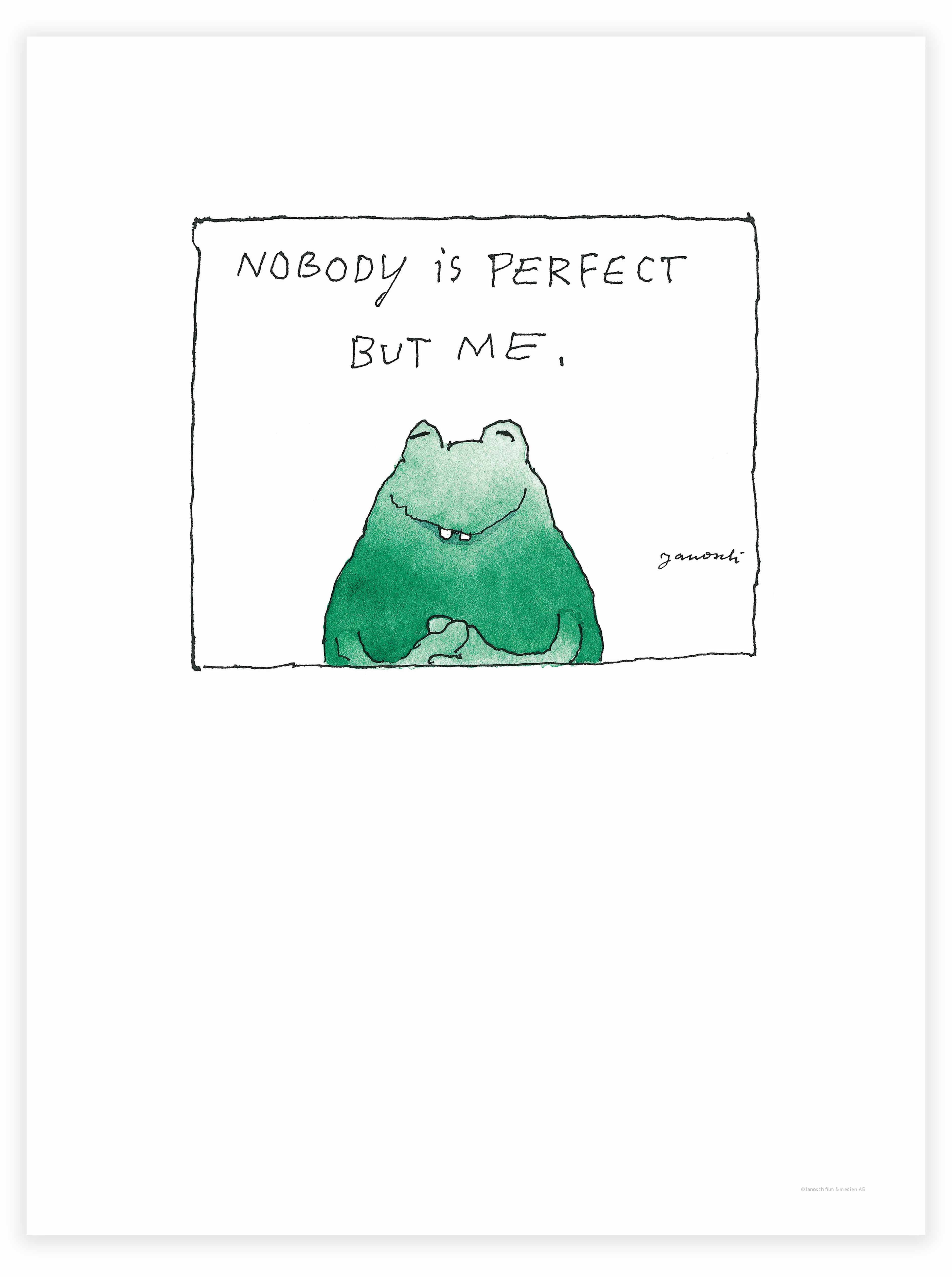 Nobody is perfect, but me